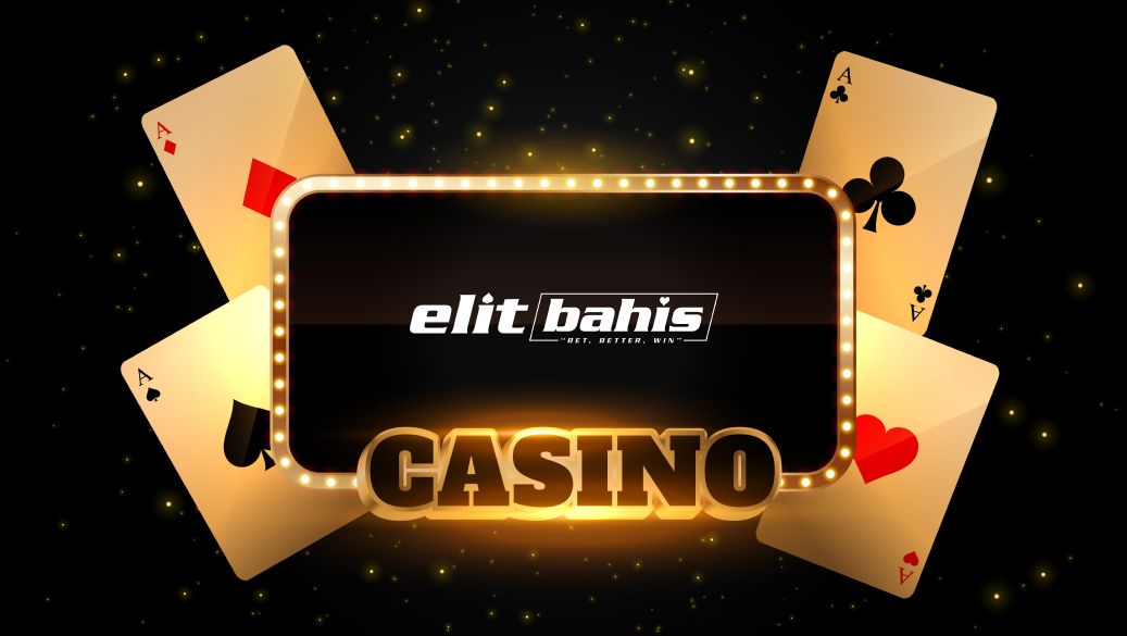 Elitbahis Casino’da Oynamanın Avantajları